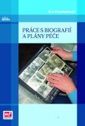 Největší obrázek výrobku Práce s biografií a plány péče Procházková Eva Největší obrázek výrobku Práce s biografií a plány péče Procházková Eva