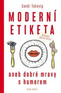 Nejv�t�� obr�zek v�robku kniha Modern� etiketa aneb dobr� mravy s humorem Toksvig Sandi