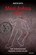 Nejv�t�� obr�zek v�robku kniha Mezi dv�ma ohni Goffa Martin