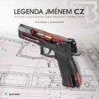 Nejv�t�� obr�zek v�robku Legenda jm�nem CZ - Historie a sou�asnost �esk� zbrojovky Uhersk� Brod Pazdera David, Skramou�sk� Jan