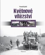 Největší obrázek výrobku Květnové vítězství - Konec skupiny armád Střed Jakl Tomáš Největší obrázek výrobku Květnové vítězství - Konec skupiny armád Střed Jakl Tomáš