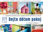Nejv�t�� obr�zek v�robku Dejte d�tem pokoj! - Inspirativn� pr�vodce za�izov�n�m d�tsk�ch pokoj� Vok��lov� Andrea