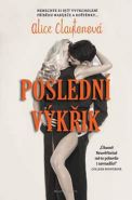 Nejv�t�� obr�zek v�robku kniha Posledn� v�k�ik Claytonov� Alice