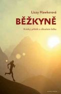 Nejv�t�� obr�zek v�robku kniha B�kyn� - Kr�tk� p��b�h o dlouh�m b�hu Hawkerov� Lizzy