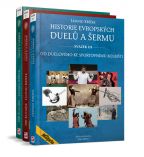 Největší obrázek výrobku Historie evropských duelů a šermu I.–III. Kovařík Jiří, Křížek Leonid, Největší obrázek výrobku Historie evropských duelů a šermu I.–III. Kovařík Jiří, Křížek Leonid,