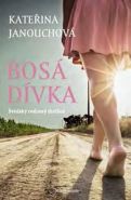 Nejv�t�� obr�zek v�robku kniha Bos� d�vka Janouchov� Kate�ina