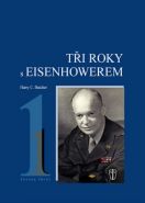 Nejv�t�� obr�zek v�robku kniha T�i roky s Eisenhowerem - I. Butcher Harry C.