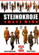Největší obrázek výrobku Stejnokroje třetí říše 1933-1945 Davis Brian Leigh, Turner Pierre Největší obrázek výrobku Stejnokroje třetí říše 1933-1945 Davis Brian Leigh, Turner Pierre