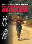Největší obrázek výrobku Psychická a fyzická odolnost - Příručka speciálních jednotek Stiwell Alexander Největší obrázek výrobku Psychická a fyzická odolnost - Příručka speciálních jednotek Stiwell Alexander