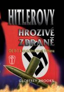 Největší obrázek výrobku Hitlerovy hrozivé zbraně od V-1 k létajícímu stroji Vimana Brooks Geoffrey Největší obrázek výrobku Hitlerovy hrozivé zbraně od V-1 k létajícímu stroji Vimana Brooks Geoffrey
