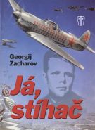 Největší obrázek výrobku Já stíhač Zacharov Georgij Největší obrázek výrobku Já stíhač Zacharov Georgij