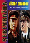 Nejv�t�� obr�zek v�robku Sebevra�da - Pro� za�to�il Hitler na Sov�tsk� svaz? Suvorov Viktor