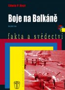 Největší obrázek výrobku Boje na Balkáně - brož. Hoyt Edwin P. Největší obrázek výrobku Boje na Balkáně - brož. Hoyt Edwin P.