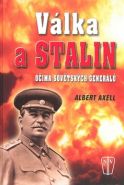 Nejv�t�� obr�zek v�robku kniha V�lka a Stalin o�ima sov�tsk�ch gener�l� Axell Albert