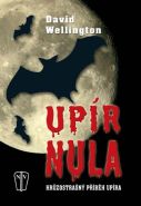 Největší obrázek výrobku kniha Upír nula - Hrůzostrašný příběh upíra Wellington David Největší obrázek výrobku kniha Upír nula - Hrůzostrašný příběh upíra Wellington David