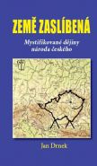 Největší obrázek výrobku Země zaslíbená - Mystifikované dějiny národa českého Drnek Jan Největší obrázek výrobku Země zaslíbená - Mystifikované dějiny národa českého Drnek Jan