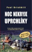 Největší obrázek výrobku Noc nekryje uprchlíky Brickhill Paul Největší obrázek výrobku Noc nekryje uprchlíky Brickhill Paul