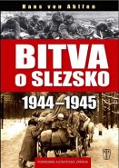 Nejv�t�� obr�zek v�robku Bitva o Slezsko 1944-1945 von Ahlfen Hans