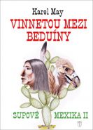 Nejv�t�� obr�zek v�robku kniha Vinnetou mezi bedu�ny - Supov� mexika II. May Karel