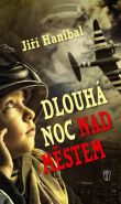 Největší obrázek výrobku Dlouhá noc nad městem Hanibal Jiří Největší obrázek výrobku Dlouhá noc nad městem Hanibal Jiří