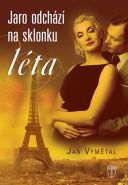 Největší obrázek výrobku kniha Jaro odchází na sklonku léta Vymětal Jan Největší obrázek výrobku kniha Jaro odchází na sklonku léta Vymětal Jan