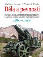 Největší obrázek výrobku Děla a pevnosti 1867-1918 Kupka Vladimír, Francev Vladimír Největší obrázek výrobku Děla a pevnosti 1867-1918 Kupka Vladimír, Francev Vladimír