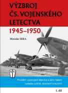 Největší obrázek výrobku Výzbroj československého vojenského letectva 1945-1950 - 1. díl Irra Miroslav Největší obrázek výrobku Výzbroj československého vojenského letectva 1945-1950 - 1. díl Irra Miroslav