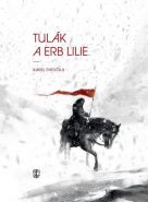 Nejv�t�� obr�zek v�robku kniha Tul�k a erb lilie Pato�ka Karel