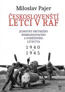 Nejv�t�� obr�zek v�robku �eskosloven�t� letci v RAF - Jednotky britsk�ho bombardovac�ho a pob�e�n�ho letectva 1940-1945 Pajer Miloslav