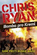 Největší obrázek výrobku kniha Bomba pro Kreml - Sám proti ruské mafii Ryan Chris Největší obrázek výrobku kniha Bomba pro Kreml - Sám proti ruské mafii Ryan Chris