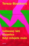 Největší obrázek výrobku kniha Indiánský běh, Křepelice, Když milujete muže Boučková Tereza Největší obrázek výrobku kniha Indiánský běh, Křepelice, Když milujete muže Boučková Tereza