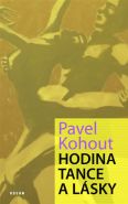 Nejv�t�� obr�zek v�robku kniha Hodina tance a l�sky Kohout Pavel