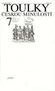 Největší obrázek výrobku Toulky českou minulostí 7 - Od konce napoleonských válek do vzniku Rakouska-Uherska (1815-1867) Hora Petr Největší obrázek výrobku Toulky českou minulostí 7 - Od konce napoleonských válek do vzniku Rakouska-Uherska (1815-1867) Hora Petr