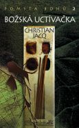 Nejv�t�� obr�zek v�robku kniha Pomsta boh� 2: Bo�sk� uct�va�ka Jacq Christian