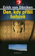Nejv�t�� obr�zek v�robku Den, kdy p�i�li bohov� D�niken Erich von