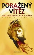 Největší obrázek výrobku kniha Poražený vítěz - Pro Caesarovu moc a slávu Haefs Gisbert Největší obrázek výrobku kniha Poražený vítěz - Pro Caesarovu moc a slávu Haefs Gisbert