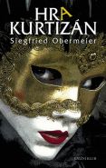Největší obrázek výrobku kniha Hra kurtizán Obermeier Siegfried Největší obrázek výrobku kniha Hra kurtizán Obermeier Siegfried