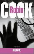 Největší obrázek výrobku kniha Mutace Cook Robin Největší obrázek výrobku kniha Mutace Cook Robin