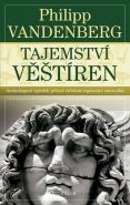 Největší obrázek výrobku Tajemství věštíren - Archeologové vyřešili přísně střežené tajemství starověku Vandenberg Philipp Největší obrázek výrobku Tajemství věštíren - Archeologové vyřešili přísně střežené tajemství starověku Vandenberg Philipp