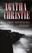 Největší obrázek výrobku kniha Proč nepožádali Evanse? Christie Agatha Největší obrázek výrobku kniha Proč nepožádali Evanse? Christie Agatha