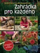 Největší obrázek výrobku Zahrádka pro každého - Zahradničení krok za krokem Baumjohannová Dorothea Největší obrázek výrobku Zahrádka pro každého - Zahradničení krok za krokem Baumjohannová Dorothea