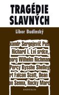 Nejv�t�� obr�zek v�robku kniha Trag�die slavn�ch - 2. vyd�n� Budinsk� Libor