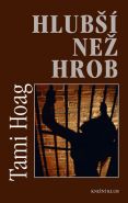 Největší obrázek výrobku kniha Hlubší než hrob Hoag Tami Největší obrázek výrobku kniha Hlubší než hrob Hoag Tami