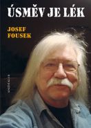 Největší obrázek výrobku kniha Úsměv je lék Fousek Josef Největší obrázek výrobku kniha Úsměv je lék Fousek Josef