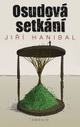 Největší obrázek výrobku kniha Osudová setkání Hanibal Jiří Největší obrázek výrobku kniha Osudová setkání Hanibal Jiří