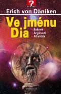 Nejv�t�� obr�zek v�robku Ve jm�nu Dia D�niken Erich von