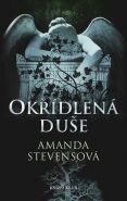 Největší obrázek výrobku kniha Okřídlená duše Stevensová Amanda Největší obrázek výrobku kniha Okřídlená duše Stevensová Amanda