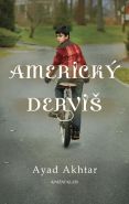 Největší obrázek výrobku kniha Americký derviš Akhtar Ayad Největší obrázek výrobku kniha Americký derviš Akhtar Ayad
