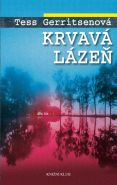 Největší obrázek výrobku kniha Krvavá lázeň Gerritsenová Tess Největší obrázek výrobku kniha Krvavá lázeň Gerritsenová Tess