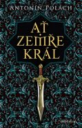 Největší obrázek výrobku kniha Ať zemře král Polách Antonín Největší obrázek výrobku kniha Ať zemře král Polách Antonín